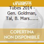 Tubes 2014 - Gen. Goldman, Tal, B. Mars... (2 Cd)