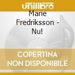 Marie Fredriksson - Nu! cd