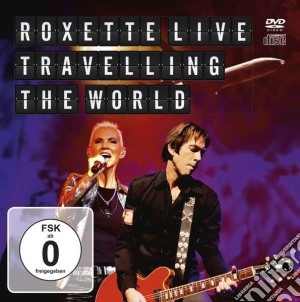 Roxette - Live Travelling The World (Cd+Dvd) cd musicale di Roxette (cd+dvd)