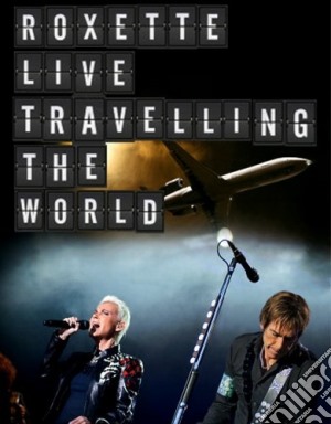 Roxette - Live Travelling The World (Cd+Blu-Ray) cd musicale di Roxette (bluray+cd)