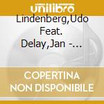 Lindenberg,Udo Feat. Delay,Jan - Reeperbahn 2011 (What Its Like) (2Track) cd musicale di Lindenberg,Udo Feat. Delay,Jan