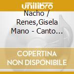 Nacho / Renes,Gisela Mano - Canto Rodado De Chico Buarque (2 Cd) cd