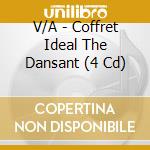 V/A - Coffret Ideal The Dansant (4 Cd) cd