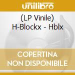 (LP Vinile) H-Blockx - Hblx vinile