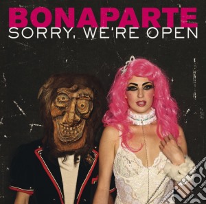 Bonaparte - Sorry, We're Open cd musicale di Bonaparte