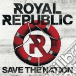 Royal Republic - Save The Nation cd