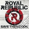 Royal Republic - Save The Nation cd