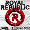 Royal Republic - Save The Nation (Limited Edition) cd
