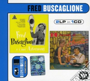 Fred Buscaglione - Fred Buscaglione E I Suoi Asternovas / 14 Successi cd musicale di Buscaglione fred (dp