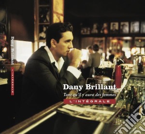 Dany Brillant - Tant Qu'Il Y Aura Des Femmes - L'Integrale (5 Cd) cd musicale di Brillant, Dany