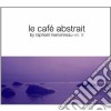 Le Cafe Abstrait Vol. 9 - Cafe' Abstrait (Le) Vol.9 cd