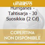 Hurriganes - Tahtisarja - 30 Suosikkia (2 Cd) cd