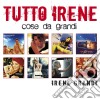 Irene Grandi - Tutto Irene - Cose Da Grandi (2 Cd) cd
