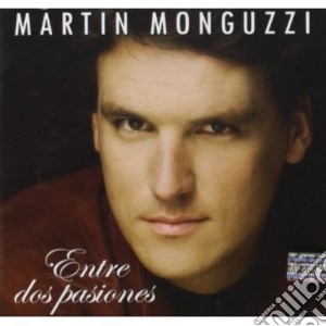 Martin Monguzzi - Entre Dos Pasiones cd musicale di Martin Monguzzi