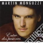 Martin Monguzzi - Entre Dos Pasiones