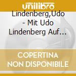 Lindenberg,Udo - Mit Udo Lindenberg Auf Tour-Deutschland Im M?Rz12 (2 Cd) cd musicale di Lindenberg,Udo