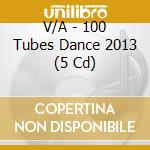 V/A - 100 Tubes Dance 2013 (5 Cd) cd