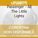 Passenger - All The Little Lights cd
