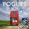 Pogues (The) - 30:30 The Essential Collection (2 Cd) cd musicale di The Pogues