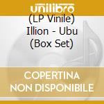 (LP Vinile) Illion - Ubu (Box Set) vinile