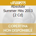 Absolute Summer Hits 2013 (2 Cd) cd