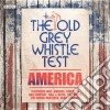 Old Grey Whistle Test (The) - America / Various cd