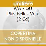 V/A - Les Plus Belles Voix (2 Cd) cd