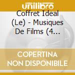 Coffret Ideal (Le) - Musiques De Films (4 Cd) cd musicale di Coffret Ideal (Le)