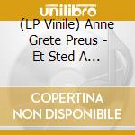 (LP Vinile) Anne Grete Preus - Et Sted A Feste Blikket vinile