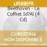 Beethoven - Le Coffret Id?Al (4 Cd) cd