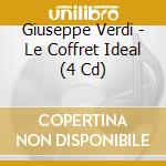 Giuseppe Verdi - Le Coffret Ideal (4 Cd) cd