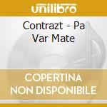 Contrazt - Pa Var Mate cd
