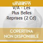 V/A - Les Plus Belles Reprises (2 Cd) cd