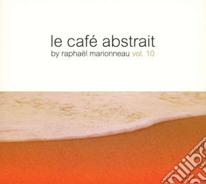 Cafe' Abstrait (Le) Vol.10 / Various (3 Cd) cd musicale di Artisti Vari