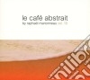Cafe' Abstrait (Le) Vol.10 / Various (3 Cd) cd