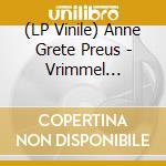 (LP Vinile) Anne Grete Preus - Vrimmel (Remastered) (2 Lp) vinile