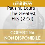 Pausini, Laura - The Greatest Hits (2 Cd) cd musicale di Pausini, Laura