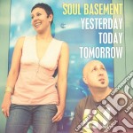 Soul Basement - Yesterday Today Tomorrow