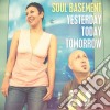 Soul Basement - Yesterday Today Tomorrow cd