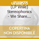 (LP Vinile) Stereophonics - We Share The Same Sun (7