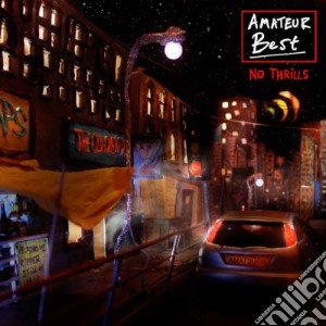 (LP Vinile) Amateur Best - No Thrills lp vinile di Best Amateur