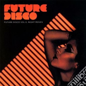 Future Disco Vol.6 / Various (2 Cd) cd musicale di Artisti Vari