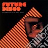 Future Disco Vol.6 / Various (2 Cd) cd