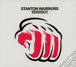 Stanton Warriors - Sessions Vol.4 cd musicale di Stanton Warriors
