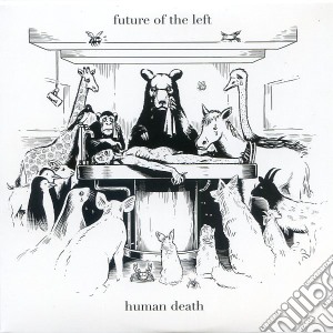 Future Of The Left - Human Death Ep cd musicale di Future Of The Left