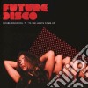 Future Disco Vol.7 / Various (2 Cd) cd
