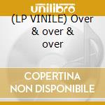 (LP VINILE) Over & over & over