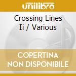 Crossing Lines Ii / Various