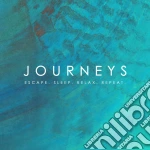 Journeys - Escape. Sleep. Relax. Repeat (2 Cd) cd