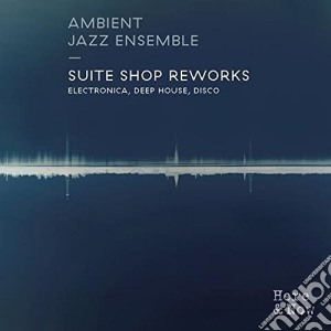 (LP Vinile) Ambient Jazz Ensemble - Suite Shop Reworks lp vinile di Ambient jazz ensembl